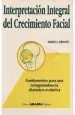 PDF Interpretacion Integral Del Crecimiento Facial del autor Mario s. Ornato