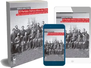 Drive El Partido Democrático de Chile. Auge y Ocaso de Una Organización Política Popular PDF de la editorial Lom