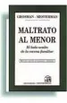 PDF Maltrato al Menor. El Lado Oculto de la Escena Familiar del autor Cecilia Grosman
