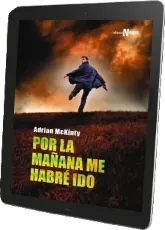 Descargar gratis Por la Mañana me Habré Ido sin registrarse + resumen