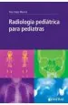 PDF Radiologia Pediatrica para Pediatras del autor E. Lopez Marure