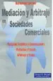 PDF Mediación y Arbitraje en Sociedades Comerciales del autor Bernardo Carlino