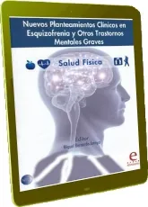 Leer Nuevos Planteamientos Clinicos en Esquizofrenia y Otros trastornos Mentales Graves: Salud Fisica online PDF Google Drive