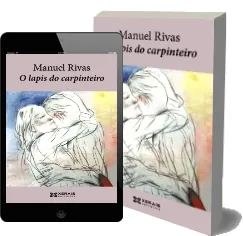 Descargar «O Lapis do Carpinteiro» (Manuel Rivas) en PDF gratis 2023 + eBook