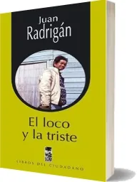 * El Loco y la Triste * | Juan Radrigán | Descargar PDF