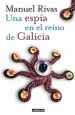 PDF Una Espía en el Reino de Galicia del autor Manuel Rivas