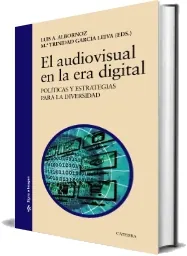 Libros completos para leer: El Audiovisual en la Era Digital de Luis Alfonso Albornoz Espiñeira Google Books (Resubido)