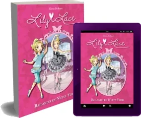 Lily Lace 3. Bailando en Nueva York bajar PDF | Kindle + resumen