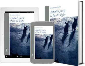 Descargar «Apuntes para el Fin de Siglo» libro gratis 102 páginas | Eduardo Galeano + resumen