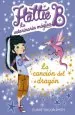 PDF Hattie b. La Veterinaria Mágica 1. La Canción Del Dragón del autor Lindsay Taylor