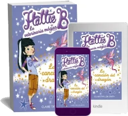 Descargar libro «Hattie b. La Veterinaria Mágica 1. La Canción Del Dragón» - Lindsay Taylor 2023 + ePub