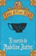 PDF Ever After High. El Cuento de Madeleine Hatter del autor Shannon Hale