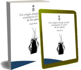 Leer y descargar Un Origen Donde Podría Sostenerse el Curso de Las Aguas + ePub