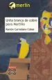 PDF Unha Branca de Cobre para Martiño del autor Ramón Carredano Cobas