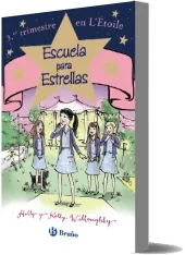 Leer «Escuela para Estrellas: 3. Er Trimestre en L\'Étoile» descarga online + eBook