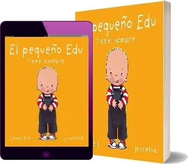 El Pequeño Edu Tiene Hambre PDF | Linne Bie | Juventud