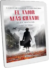 Descargar PDF El Amor más Grande. La Historia de Amor más Conmovedora de la Segunda Guerra Mundial edición actualizada Google Drive