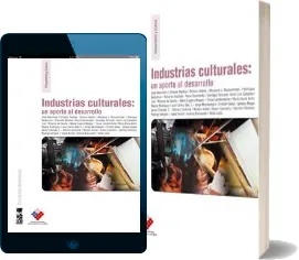 Descargar libro Industrias Culturales: Un Aporte al Desarrollo gratis en eBook + resumen