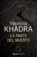 PDF La Parte Del Muerto del autor Yasmina Khadra