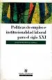 PDF Políticas de Empleo e Institucionalidad Laboral para el Siglo Xxi del autor Joseph Ramos