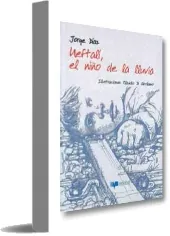 Leer Neftalí, el Niño de la Lluvia online PDF 2023 Google Drive