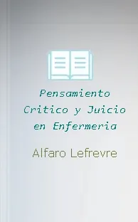 PDF Pensamiento Critico y Juicio en Enfermeria 1 link + resumen