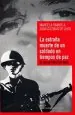 PDF Extraña Muerte de un Soldado en Tiempos de Paz, la. El Caso de Pedro Soto Tapia del autor Marcela Ramos Arellano