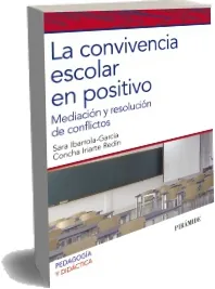 Descarga La Convivencia Escolar en Positivo PDF / Sara Ibarrola García + resumen