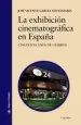 PDF La Exhibición Cinematográfica en España del autor José Vicente García Santamaría