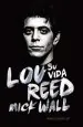 PDF Lou Reed: Su Vida del autor Mick Wall