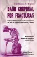 PDF Daño Corporal por Fracturas del autor Guillermo Macia