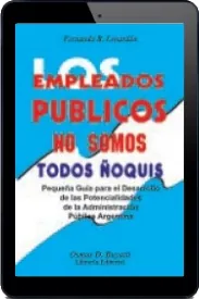 Descargar Los Empleados Públicos no Somos Todos Ñoquis resumen para leer online