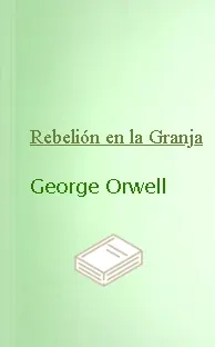 Rebelión en la Granja (eBook) resumen + versión completa + PDF