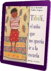 Tibilí, el Niño Que no Quería ir a la Escuela Libro gratis PDF + ePub MEGA