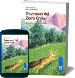 eBook «Travesuras Del Zorro Chilla» - Saúl Schkolnik - Completo GRATIS 2023 Google Drive