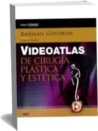 Bajar «Videoatlas de Cirugia Plastica y Estetica» eBook gratuito - «Bahman Guyuron» 2023